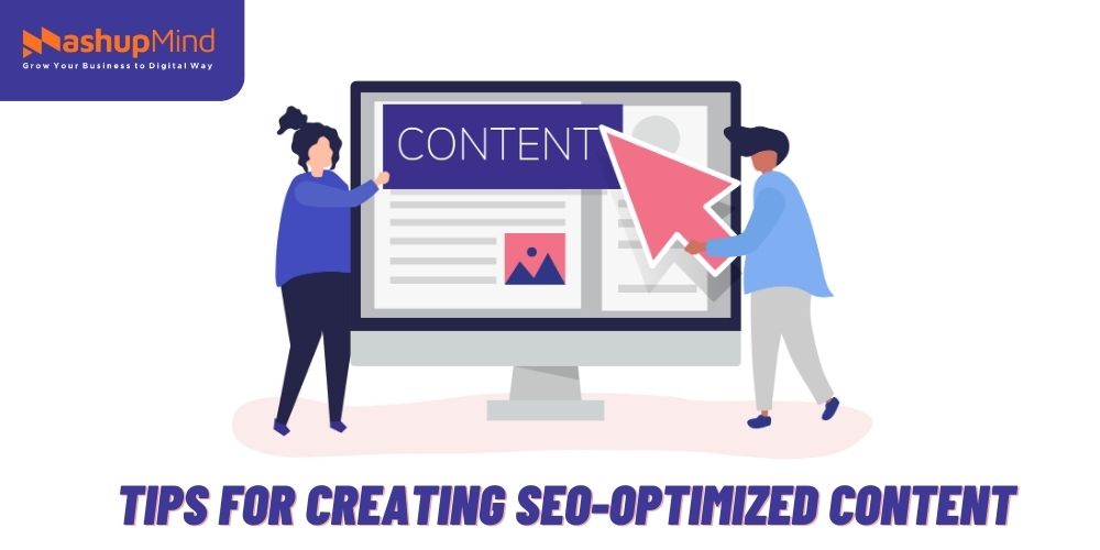 Tips for Creating SEO-Optimized Content