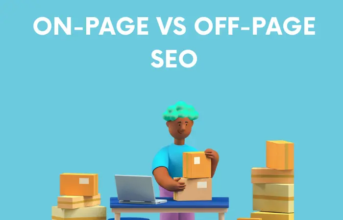 On-Page vs Off-Page SEO