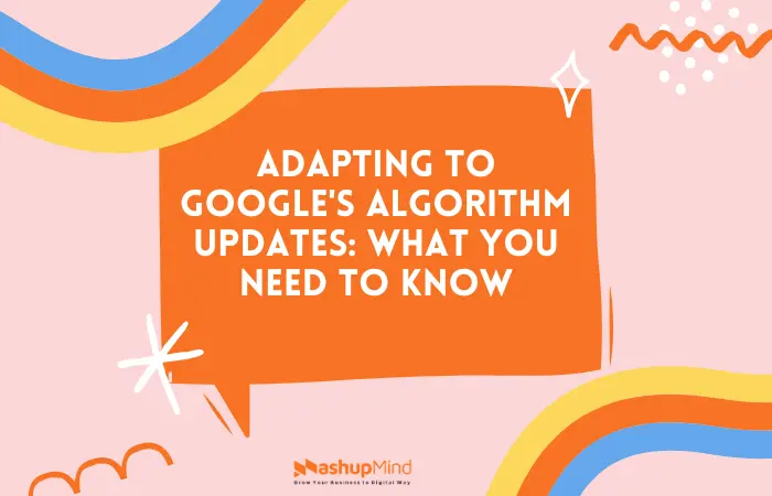 Adapting to Google's Algorithm Updates
