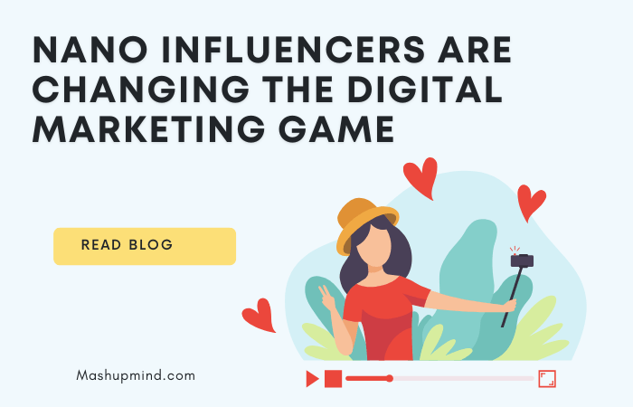 Nano Influencers Are Changing the Digital Marketing Game