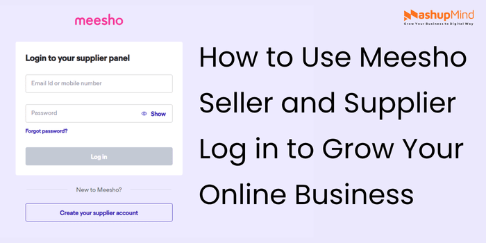 How to Use Meesho Seller and Supplier Login to Grow Your Online Business
