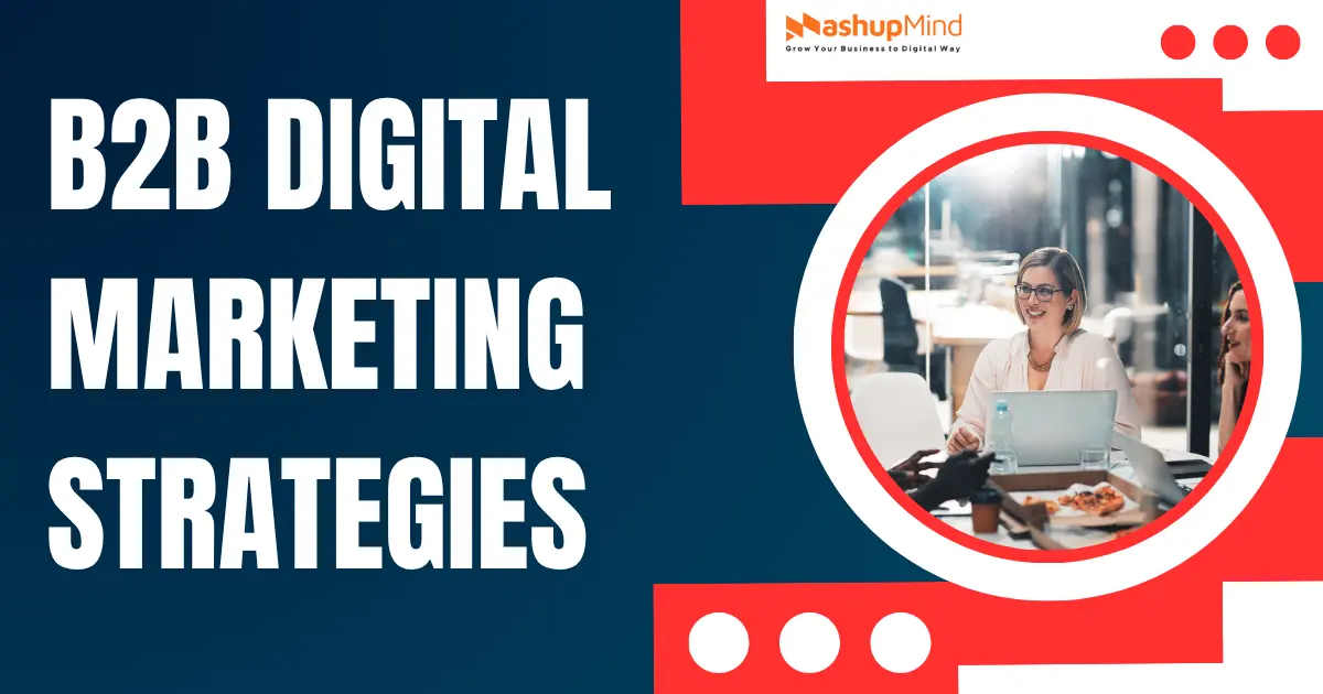 Top 10 B2B Digital Marketing Strategies for 2025