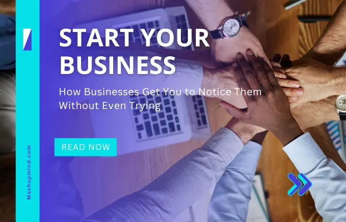 How Businesses Get You to Notice Them Without Even Trying