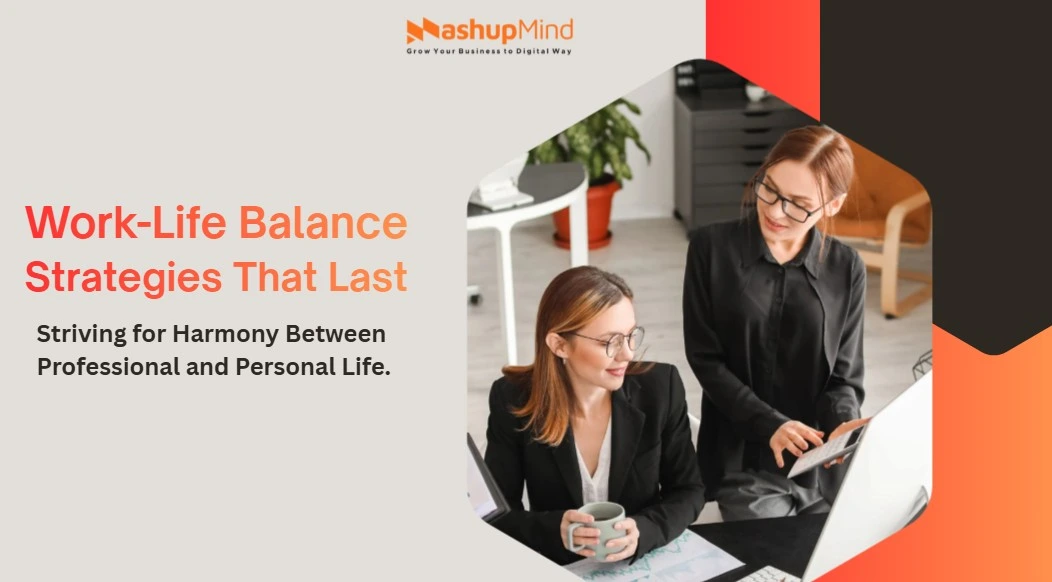 Work-Life Balance Strategies That Last