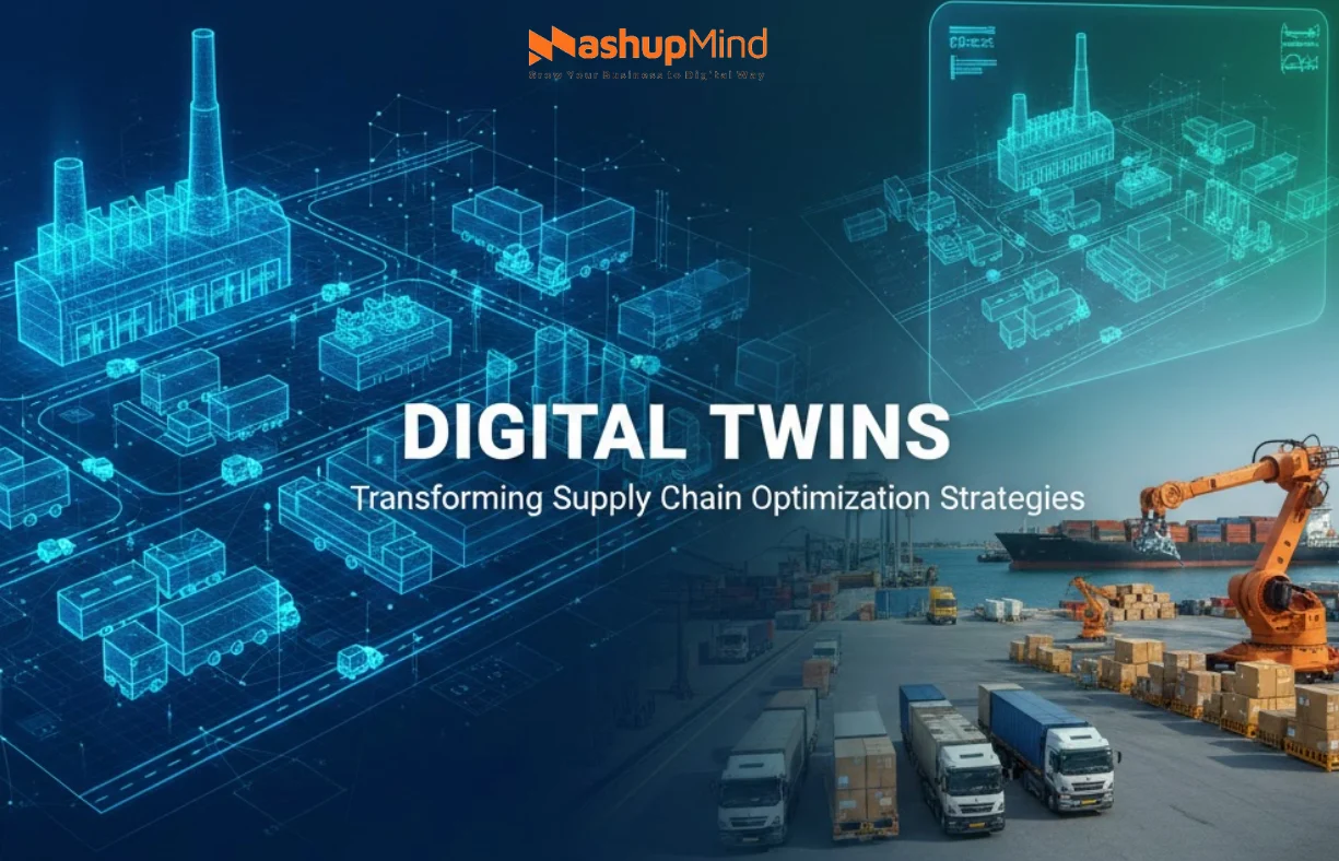 5 Ways How Digital Twins Are Changing Supply Chain Optimization Strategies